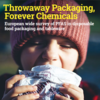 Throwaway Packaging, Forever Chemicals
